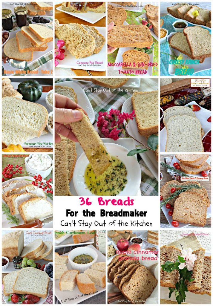 36 Breads For the Breadmaker | Can't Stay Out of the Kitchen