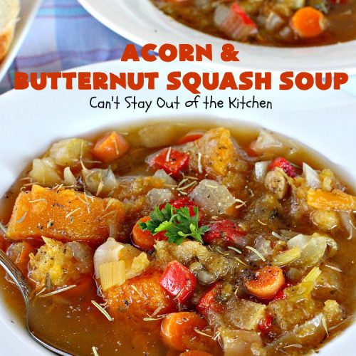 Acorn and Butternut Squash Soup | Can't Stay Out of the Kitchen | this delicious #soup is made with both #acornsquash & #butternutsquash. It also uses #apples & lots of fresh #veggies. Terrific comfort food for cool, fall nights. Plus, it's so easy since it's made in the #slowcooker. #Healthy #LowCalorie #vegan #glutenfree #cleaneating #crockpot