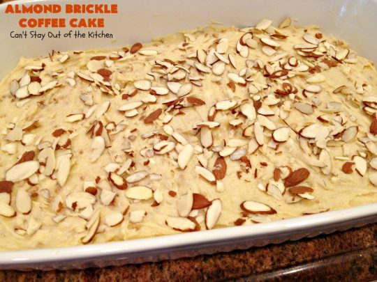 Almond Brickle Coffee Cake | Can't Stay Out of the Kitchen | this spectacular #CoffeeCake absolutely rocks! It's made with #almonds & #HeathEnglishToffeeBits. Every bite will have you drooling. Terrific for a #Holiday or company #Breakfast or for #Dessert. #Easter #cake #HolidayDessert #EasterDessert #MothersDayDessert #AlmondDessert #ToffeeDessert #AlmondBrickleCoffeeCake #LandOLakes