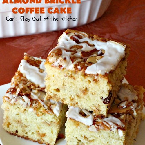 Almond Brickle Coffee Cake | Can't Stay Out of the Kitchen | this spectacular #CoffeeCake absolutely rocks! It's made with #almonds & #HeathEnglishToffeeBits. Every bite will have you drooling. Terrific for a #Holiday or company #Breakfast or for #Dessert. #Easter #cake #HolidayDessert #EasterDessert #MothersDayDessert #AlmondDessert #ToffeeDessert #AlmondBrickleCoffeeCake #LandOLakes