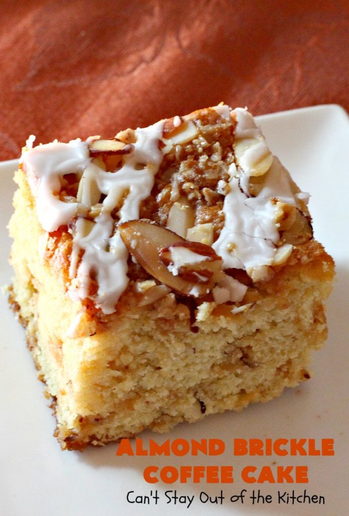 Almond Brickle Coffee Cake | Can't Stay Out of the Kitchen | this spectacular #CoffeeCake absolutely rocks! It's made with #almonds & #HeathEnglishToffeeBits. Every bite will have you drooling. Terrific for a #Holiday or company #Breakfast or for #Dessert. #Easter #cake #HolidayDessert #EasterDessert #MothersDayDessert #AlmondDessert #ToffeeDessert #AlmondBrickleCoffeeCake #LandOLakes