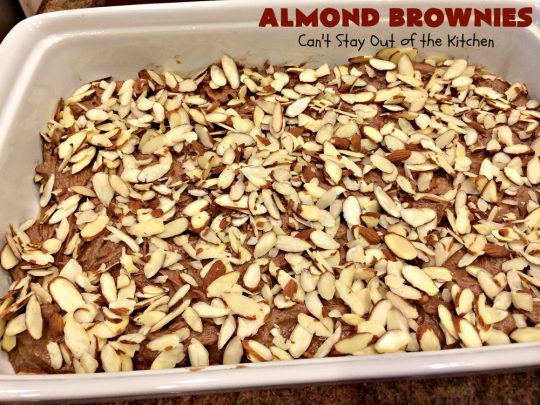 Almond Brownies | Can't Stay Out of the Kitchen | these lush, decadent #brownies are filled with #almonds providing a crunchy texture that's irresistible. Terrific for #holidays like #MemorialDay, #FourthofJuly or #LaborDay. We also like them for potlucks & #tailgating parties. #Chocolate #dessert #ChocolateDessert #AlmondDessert #cookie