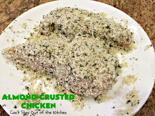 Almond-Crusted Chicken | Can't Stay Out of the Kitchen | this quick & easy #chicken #recipe is made with #AlmondMeal instead of flour. It's #healthy, #LowCalorie & #GlutenFree. Terrific entree for #FathersDay. #cheese #almonds #Parmesan #AlmondCrustedChicken