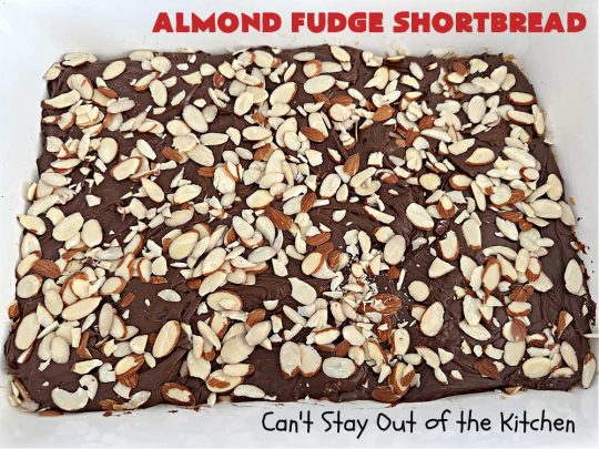 Almond Fudge Shortbread | Can't Stay Out of the Kitchen | This luscious, fudge, chocolaty #shortbread #recipe is rich, decadent & heavenly. Wow your family & friends with this fantastic #cookie at your next #potluck, #tailgating party, #BackyardBarbecue or even #holiday baking & a #ChristmasCookieExchange. Every bite will have you swooning! #Almonds #Fudge #dessert #AlmondFudgeShortbread #ChocolateDessert
