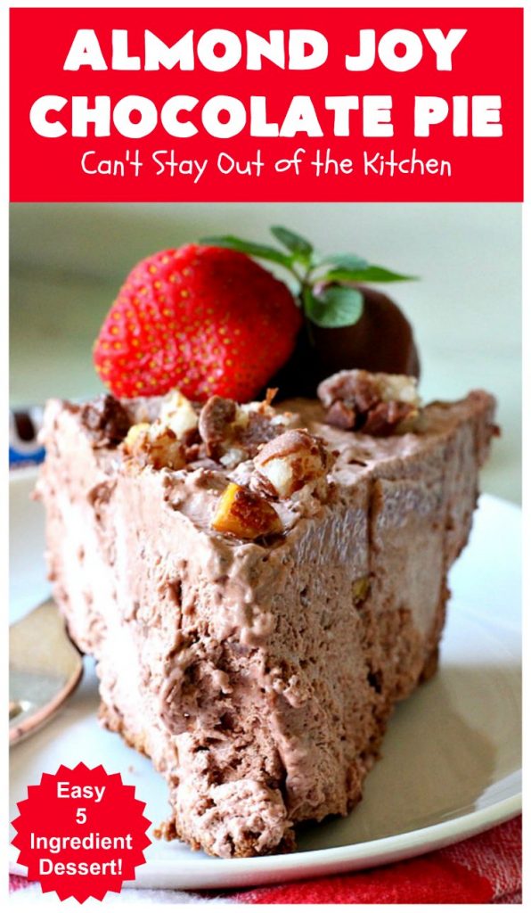 Almond Joy Chocolate Pie | Can't Stay Out of the Kitchen | this fantastic #Chocolate #Pie uses only 5 ingredients & is made with #AlmondJoyBars so it's filled with #coconut & #almonds. Terrific for a company or #holiday #dessert. #ChocolateDessert #AlmondJoyDessert #AlmondJoyChocolatePie