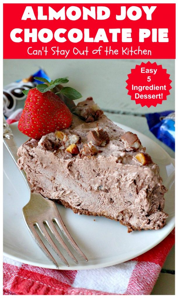 Almond Joy Chocolate Pie | Can't Stay Out of the Kitchen | this fantastic #Chocolate #Pie uses only 5 ingredients & is made with #AlmondJoyBars so it's filled with #coconut & #almonds. Terrific for a company or #holiday #dessert. #ChocolateDessert #AlmondJoyDessert #AlmondJoyChocolatePie