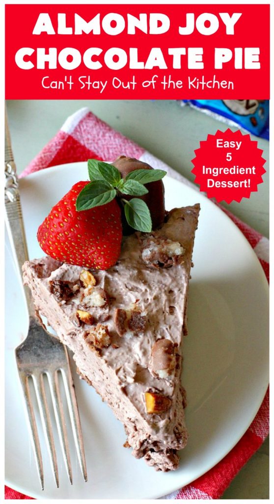 Almond Joy Chocolate Pie | Can't Stay Out of the Kitchen | this fantastic #Chocolate #Pie uses only 5 ingredients & is made with #AlmondJoyBars so it's filled with #coconut & #almonds. Terrific for a company or #holiday #dessert. #ChocolateDessert #AlmondJoyDessert #AlmondJoyChocolatePie