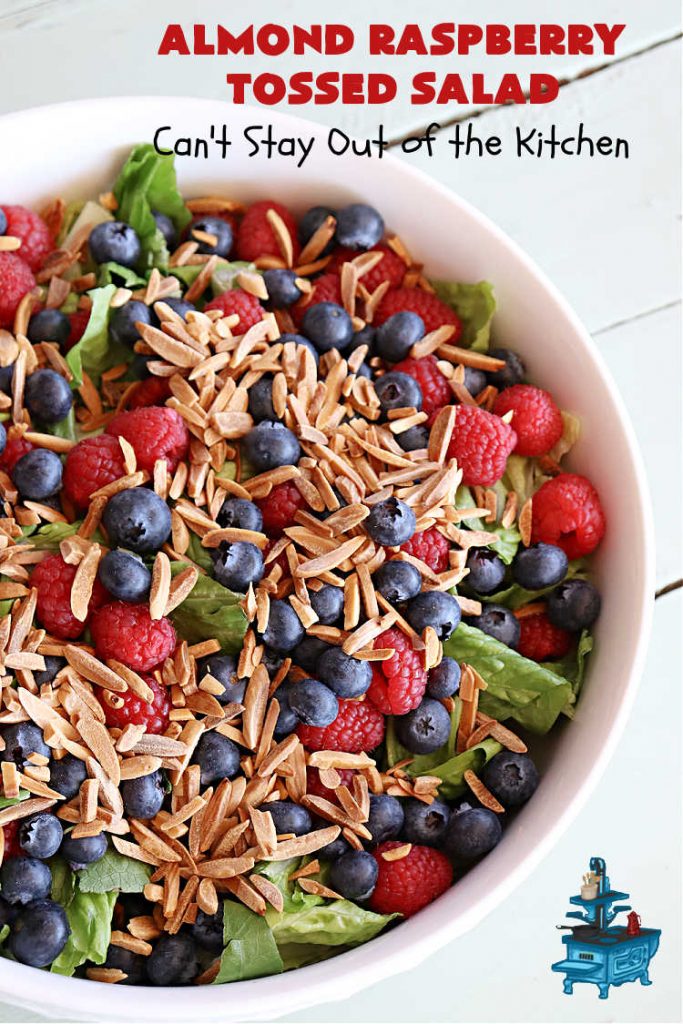 Almond Raspberry Tossed Salad | Can't Stay Out of the Kitchen | This delicious #TossedSalad uses only 4 ingredients in the #salad & 4 in the #SaladDressing. It's so easy to toss together & is the perfect #SideDish for summer #holidays, company dinners, or backyard barbecues. It's also #healthy, #LowCalorie, #GlutenFree & #vegan. #almonds #blueberries #raspberries #AlmondRaspberryTossedSalad