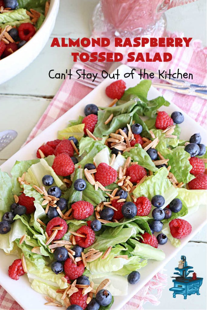 Almond Raspberry Tossed Salad | Can't Stay Out of the Kitchen | This delicious #TossedSalad uses only 4 ingredients in the #salad & 4 in the #SaladDressing. It's so easy to toss together & is the perfect #SideDish for summer #holidays, company dinners, or backyard barbecues. It's also #healthy, #LowCalorie, #GlutenFree & #vegan. #almonds #blueberries #raspberries #AlmondRaspberryTossedSalad