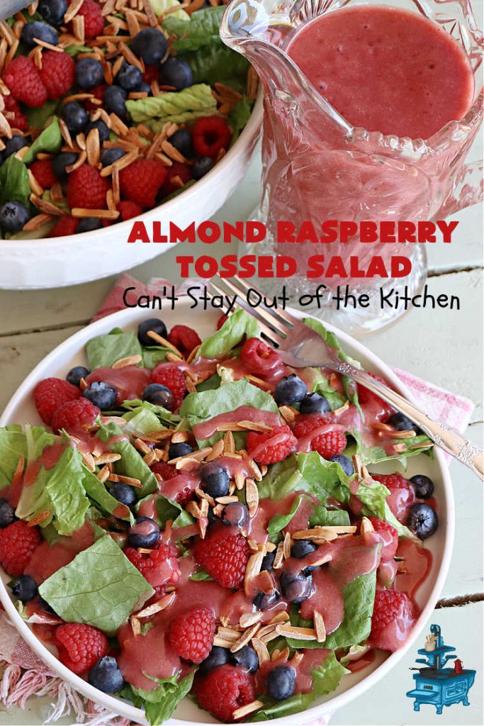 Almond Raspberry Tossed Salad | Can't Stay Out of the Kitchen | This delicious #TossedSalad uses only 4 ingredients in the #salad & 4 in the #SaladDressing. It's so easy to toss together & is the perfect #SideDish for summer #holidays, company dinners, or backyard barbecues. It's also #healthy, #LowCalorie, #GlutenFree & #vegan. #almonds #blueberries #raspberries #AlmondRaspberryTossedSalad