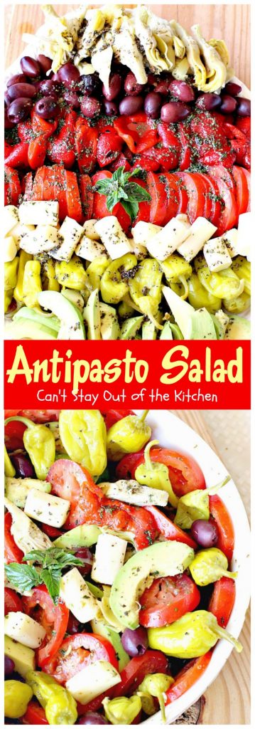 Antipasto Salad | Can't Stay Out of the Kitchen | this amazingly healthy #salad has a delicious, homemade #GreekSalad dressing. #avocados #pepperocinis #mozzarellacheese #glutenfree