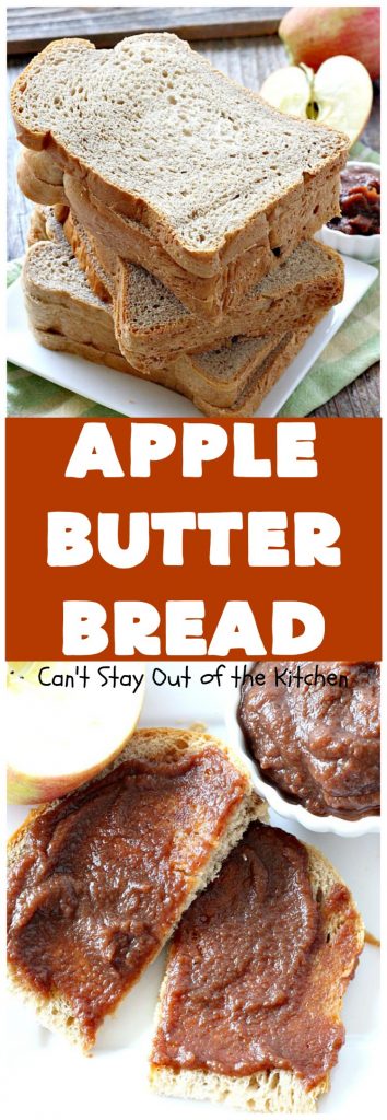 Apple Butter Bread | Can't Stay Out of the Kitchen | one of our favorite #breadmaker recipes for homemade #bread. Quick, easy & delicious. Great with homemade #applebutter too. #apple