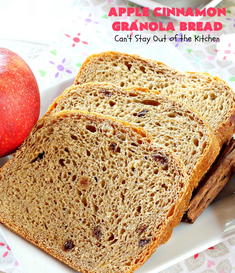 Apple Cinnamon Granola Bread | Can't Stay Out of the Kitchen | this fantastic #HomemadeBread is so quick & easy. It uses #applesauce, #raisins, #AppleJuice & #granola. It's one of the best #breadmaker #bread #recipes I've ever made. Terrific for a company or #holiday #breakfast, but it's not overly sweet so it makes a good dinner bread also. #cinnamon #AppleCinnamonGranolaBread