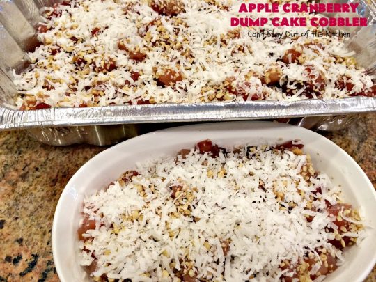 Apple Cranberry Dump Cake Cobbler | Can't Stay Out of the Kitchen | this festive & beautiful #DumpCake #recipe uses only 5 ingredients! It's perfect for a company or #holiday #dessert, especially between #Thanksgiving and #Christmas! #cobbler #AppleCranberryDumpCakeCobbler #coconut #AppleCobbler #AppleCranberryCobbler #pecans