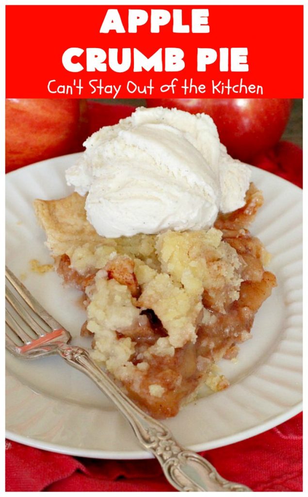 Apple Crumb Pie | Can't Stay Out of the Kitchen | my Mom's fantastic old-fashioned #recipe. Great for family, company or #holiday dinners. #Christmas #Thanksgiving #pie #AppleCrumbPie