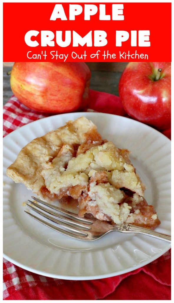 Apple Crumb Pie | Can't Stay Out of the Kitchen | my Mom's fantastic old-fashioned #recipe. Great for family, company or #holiday dinners. #Christmas #Thanksgiving #pie #AppleCrumbPie