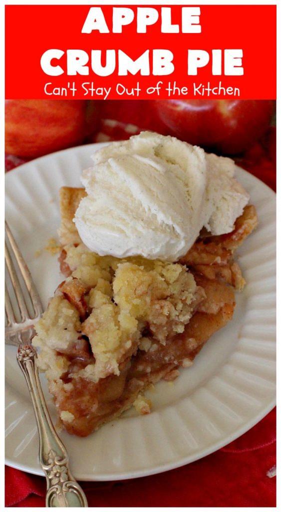 Apple Crumb Pie | Can't Stay Out of the Kitchen | my Mom's fantastic old-fashioned #recipe. Great for family, company or #holiday dinners. #Christmas #Thanksgiving #pie #AppleCrumbPie