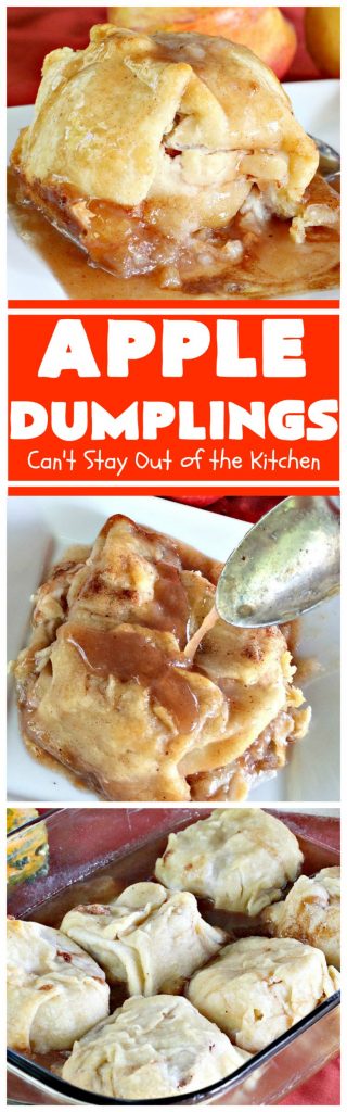 Apple Dumplings | Can't Stay Out of the Kitchen | this is my favorite #dessert. It's absolutely melt-in-your-mouth delicious. #apples are filled with #cinnamon-sugar, rolled in pie crust & glazed with a cinnamon-sugar syrup. Terrific dessert for company or #holidays.