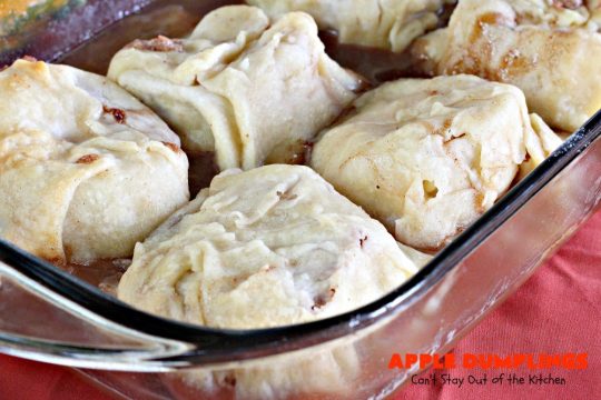 Apple Dumplings | Can't Stay Out of the Kitchen | this is my favorite #dessert. It's absolutely melt-in-your-mouth delicious. #apples are filled with #cinnamon-sugar, rolled in pie crust & glazed with a cinnamon-sugar syrup. Terrific dessert for company or #holidays.
