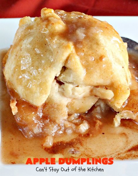 Apple Dumplings | Can't Stay Out of the Kitchen | this is my favorite #dessert. It's absolutely melt-in-your-mouth delicious. #apples are filled with #cinnamon-sugar, rolled in pie crust & glazed with a cinnamon-sugar syrup. Terrific dessert for company or #holidays.