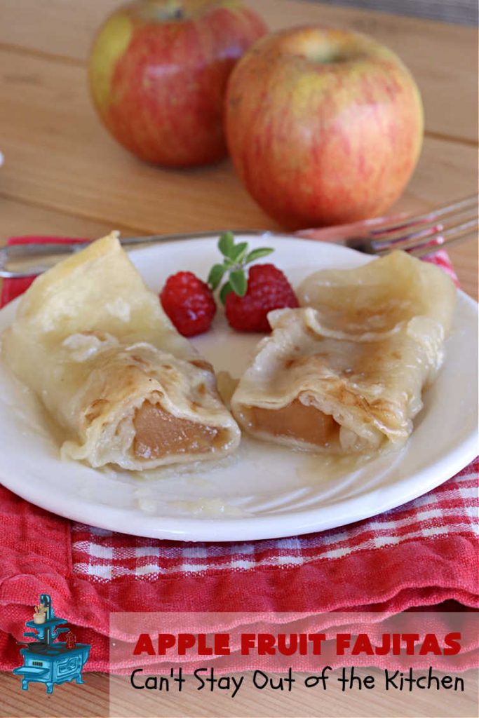 Apple Fruit Fajitas | Can't Stay Out of the Kitchen | these lovely #fruit-flavored #fajitas include #ApplePieFilling & a syrup is poured over top before baking. So easy to whip up for a quick #dessert. Also good for #breakfast! These use #CaramelApple pie filling making them even better! #apples #CaramelApples #AppleFruitFajitas #AppleDessert