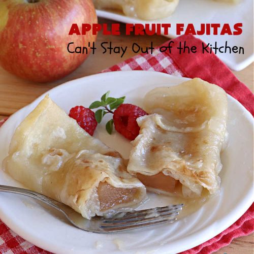 Apple Fruit Fajitas | Can't Stay Out of the Kitchen | these lovely #fruit-flavored #fajitas include #ApplePieFilling & a syrup is poured over top before baking. So easy to whip up for a quick #dessert. Also good for #breakfast! These use #CaramelApple pie filling making them even better! #apples #CaramelApples #AppleFruitFajitas #AppleDessertApple Fruit Fajitas | Can't Stay Out of the Kitchen | these lovely #fruit-flavored #fajitas include #ApplePieFilling & a syrup is poured over top before baking. So easy to whip up for a quick #dessert. Also good for #breakfast! These use #CaramelApple pie filling making them even better! #apples #CaramelApples #AppleFruitFajitas #AppleDessert