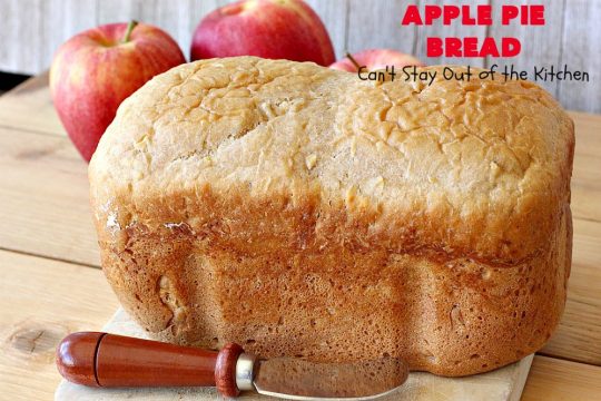 Apple Pie Bread | Can't Stay Out of the Kitchen | this delicious home-baked #bread is sensational. If you enjoy #ApplePie, you'll love it baked up as #HomemadeBread. This #recipe is so easy since it's baked in the #breadmaker. This loaf is terrific for #breakfast or as a dinner bread. #ApplePieBread