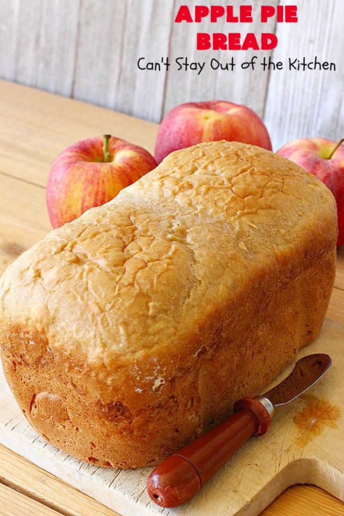 Apple Pie Bread | Can't Stay Out of the Kitchen | this delicious home-baked #bread is sensational. If you enjoy #ApplePie, you'll love it baked up as #HomemadeBread. This #recipe is so easy since it's baked in the #breadmaker. This loaf is terrific for #breakfast or as a dinner bread. #ApplePieBread