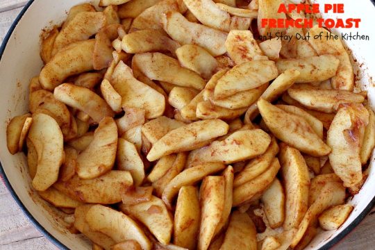 Apple Pie French Toast | Can't Stay Out of the Kitchen | Can't Stay Out of the Kitchen | this spectacular #FrenchToast #recipe tastes like eating #ApplePie with French Toast. It's just awesome. Our guests raved over it. Perfect for company or #holidays like #MothersDay or #FathersDay, too. #ApplePieFrenchToast #Holiday #Breakfast #HolidayBreakfast #MothersDayBreakfast #FathersDayBreakfast #apples #cinnamon