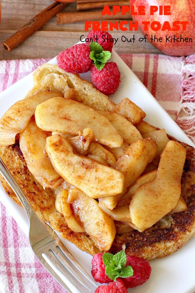 Apple Pie French Toast | Can't Stay Out of the Kitchen | Can't Stay Out of the Kitchen | this spectacular #FrenchToast #recipe tastes like eating #ApplePie with French Toast. It's just awesome. Our guests raved over it. Perfect for company or #holidays like #MothersDay or #FathersDay, too. #ApplePieFrenchToast #Holiday #Breakfast #HolidayBreakfast #MothersDayBreakfast #FathersDayBreakfast #apples #cinnamon