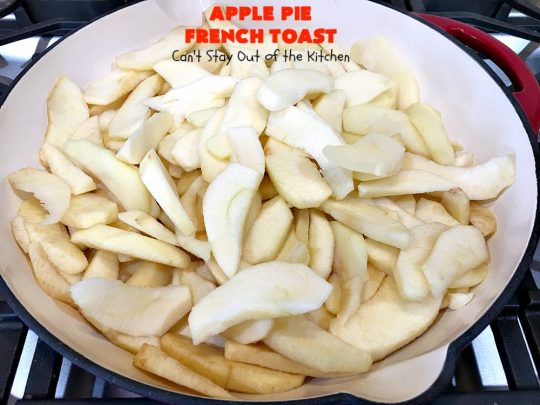 Apple Pie French Toast | Can't Stay Out of the Kitchen | Can't Stay Out of the Kitchen | this spectacular #FrenchToast #recipe tastes like eating #ApplePie with French Toast. It's just awesome. Our guests raved over it. Perfect for company or #holidays like #MothersDay or #FathersDay, too. #ApplePieFrenchToast #Holiday #Breakfast #HolidayBreakfast #MothersDayBreakfast #FathersDayBreakfast #apples #cinnamon