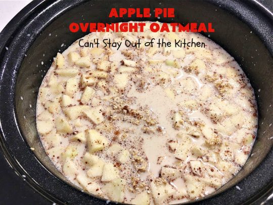 Apple Pie Overnight Oatmeal | Can't Stay Out of the Kitchen | this fantastic #oatmeal #recipe uses steel-cut oats & cooks them up to perfection in the #crockpot. They're filled with #apples & #cinnamon for great #ApplePie flavor. Using a programmable #SlowCooker makes this a wonderful #breakfast idea for a #holiday breakfast too. #healthy, #vegan #GlutenFree #SugarFree #HolidayBreakfast #OvernightOatmeal #ApplePieOvernightOatmeal