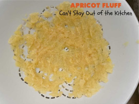 Apricot Fluff | Can't Stay Out of the Kitchen | this festive & elegant fluff-type #FruitSalad is made with #CreamCheese #VanillaPudding, #apricots, #pineapple, #marshmallows, #CoolWhip & #ApricotJello. It's a terrific #salad for company or #holiday dinners, potlucks, backyard BBQs or an family get-together. #ApricotFluff #GlutenFree