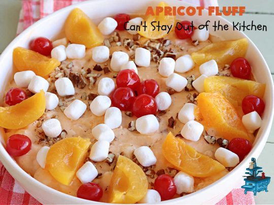 Apricot Fluff | Can't Stay Out of the Kitchen | this festive & elegant fluff-type #FruitSalad is made with #CreamCheese #VanillaPudding, #apricots, #pineapple, #marshmallows, #CoolWhip & #ApricotJello. It's a terrific #salad for company or #holiday dinners, potlucks, backyard BBQs or an family get-together. #ApricotFluff #GlutenFree