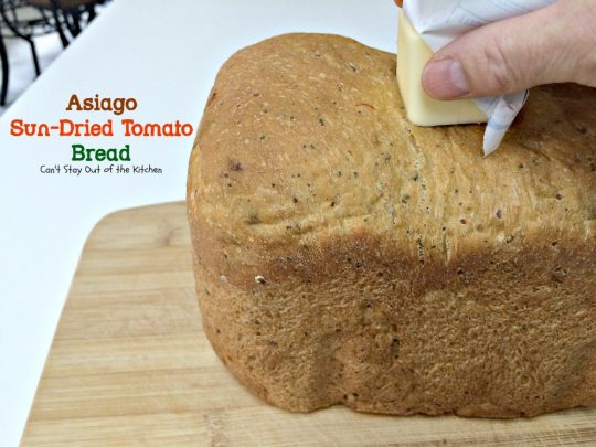 Asiago Sun-Dried Tomato Bread | Can't Stay Out of the Kitchen | delicious #bread that's so easy to make because it's made in the #breadmaker! #sun-driedtomatoes #asiagocheese
