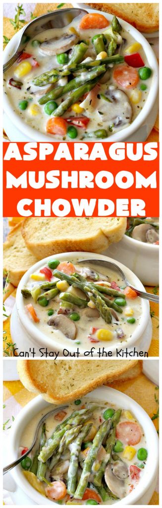 Asparagus Mushroom Chowder | Can't Stay Out of the Kitchen | this easy & delicious 30-minute #soup recipe is fantastic. It's perfect for weeknight dinners when you're short on time. Plus, it's heavenly comfort food on cold winter days. #asparagus #corn #glutenfree #peas #mushrooms
