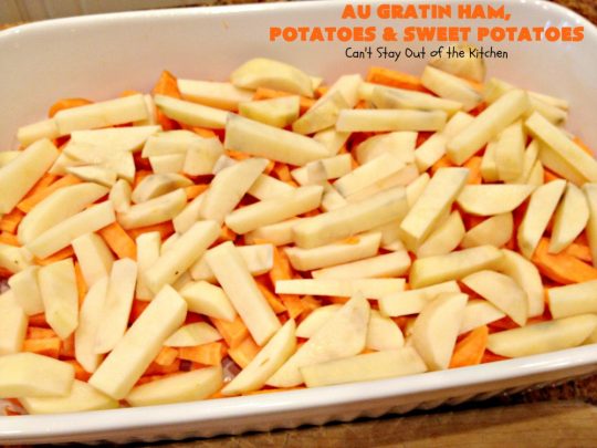 Au Gratin Ham, Potatoes and Sweet Potatoes | Can't Stay Out of the Kitchen | we love this wonderful comfort food #casserole made with #ham, #potatoes & #sweetpotatoes. It has a delicious creamy, #cheese sauce. It's also wonderful for company or family dinners.