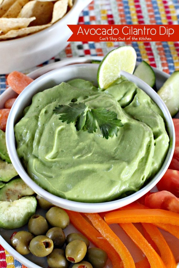Avocado Cilantro Dip | Can't Stay Out of the Kitchen | one of the BEST #avocado #dips you will ever eat! This one is creamy from #Greekyogurt. #glutenfree #cilantro #appetizer