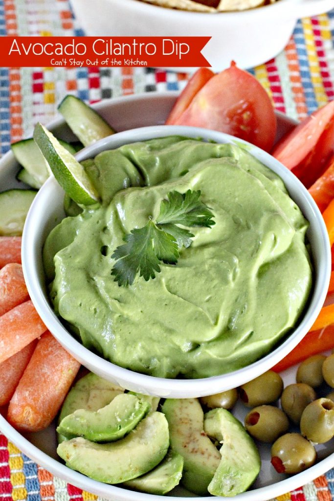 Avocado Cilantro Dip | Can't Stay Out of the Kitchen | one of the BEST #avocado #dips you will ever eat! This one is creamy from #Greekyogurt. #glutenfree #cilantro #appetizer
