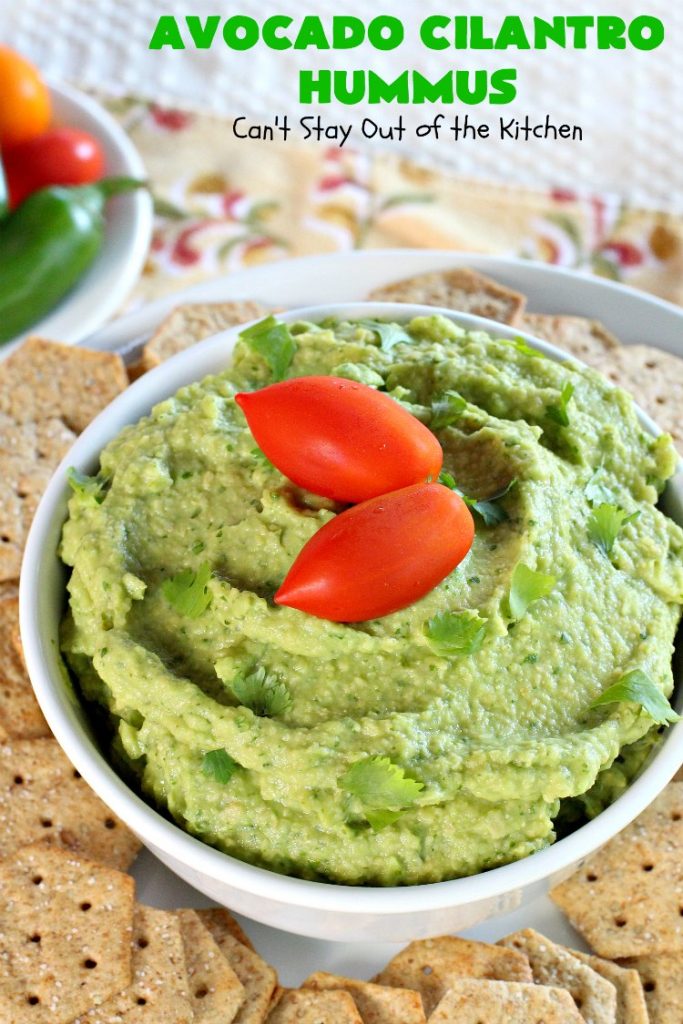 Avocado Cilantro Hummus | Can't Stay Out of the Kitchen | this fantastic #TexMex #appetizer is irresistible. It includes #avocados, #ChickPeas, #Cilantro & a little #Jalapeno. It's terrific for #tailgating parties, potlucks, #LaborDay parties or anytime you want a #healthy, #LowCalorie, #GlutenFree, #Vegan & delicious snack. Serve with #VeggieDippers for a #CleanEating #recipe. #AvocadoCilantroHummus #hummus #GarbanzoBeans #VeganAppetizer #GlutenFreeAppetizer