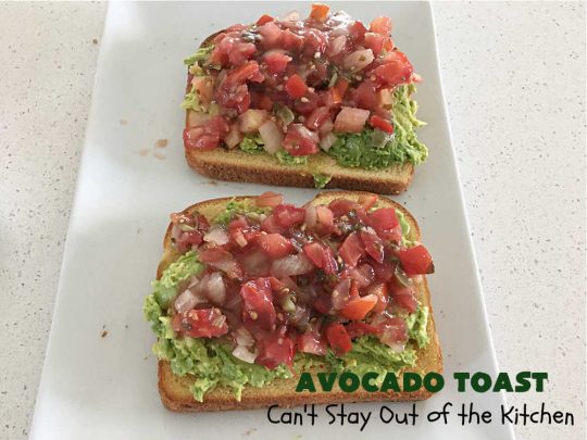 Avocado Toast | Can't Stay Out of the Kitchen | this fantastic #TexMex #recipe is made with #HawaiianBread #avocados, #FetaCheese, #ScrambledEggs or #PoachedEggs & #PicoDeGallo or #tomatoes. It's a spectacular #breakfast for weekends, company or even #holidays. It can be easily made to order to each person's preference. It's wonderful made with with #Guacamole & Pico. This breakfast entree is hearty, satisfying & filling. #HolidayBreakfast #AvocadoToast