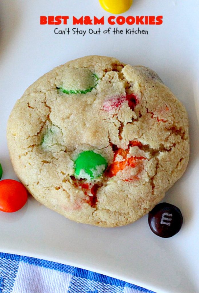 BEST M&M Cookies | Can't Stay Out of the Kitchen | These fabulous #cookies are divine! They start with #copycat #MrsFields #chocolate chip cookies but substitute #M&Ms. They are so heavenly. #dessert