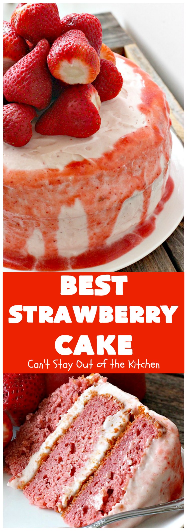 BEST Strawberry Cake | Can't Stay Out of the Kitchen | this is the best, richest, most decadent #strawberry #cake ever! Perfect for #holidays & special occasions like #MothersDay, #FathersDay or #ValentinesDay. #dessert