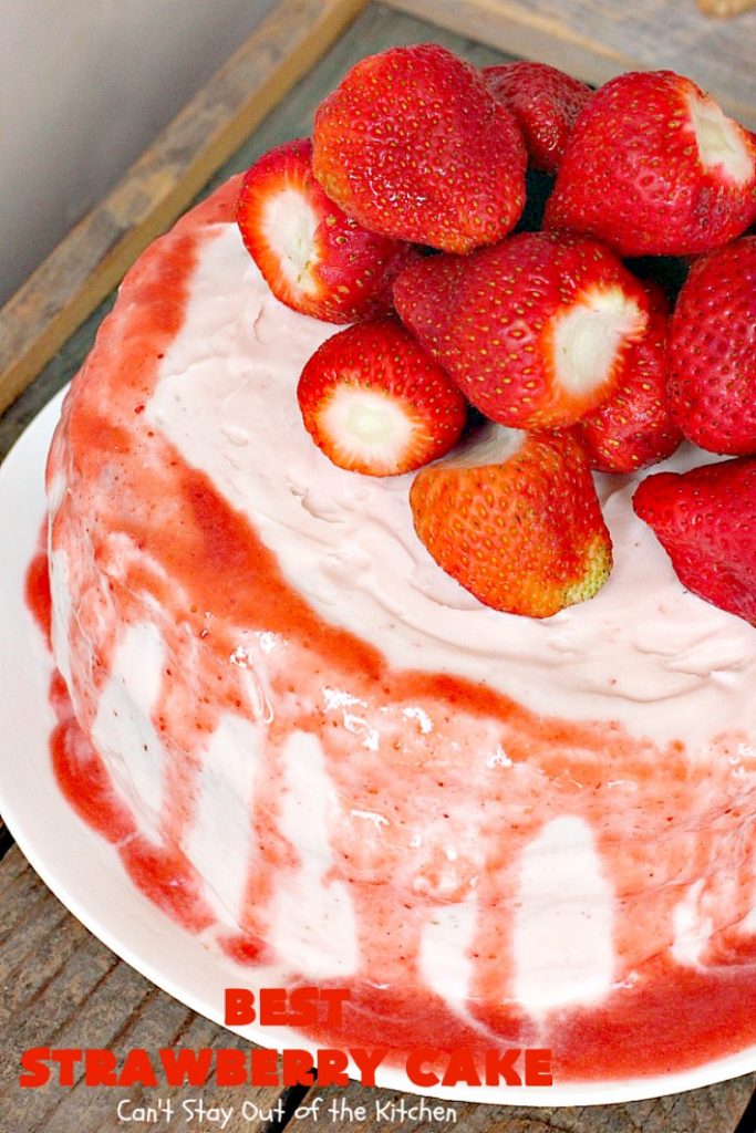 BEST Strawberry Cake | Can't Stay Out of the Kitchen | this is the best, richest, most decadent #strawberry #cake ever! Perfect for #holidays & special occasions like #MothersDay, #FathersDay or #ValentinesDay. #dessert