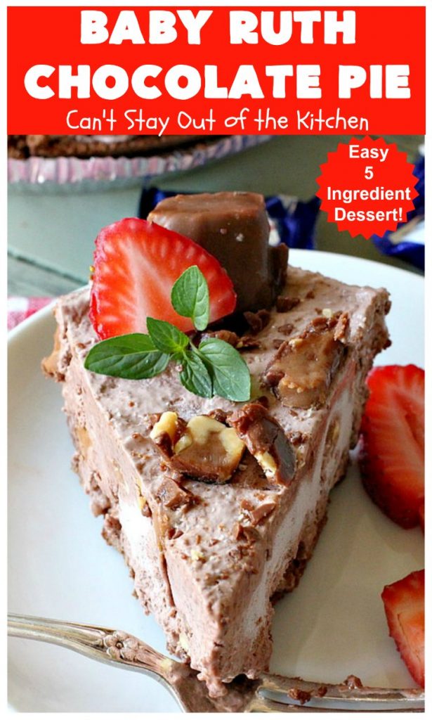Baby Ruth Chocolate Pie | Can't Stay Out of the Kitchen | this outrageous #chocolate #pie made with #BabyRuthCandyBars so it's chocolaty & filled with #caramel. You'll swoon over every bite! #holiday #dessert #HolidayDessert #ChocolateDessert #BabyRuthChocolatePie