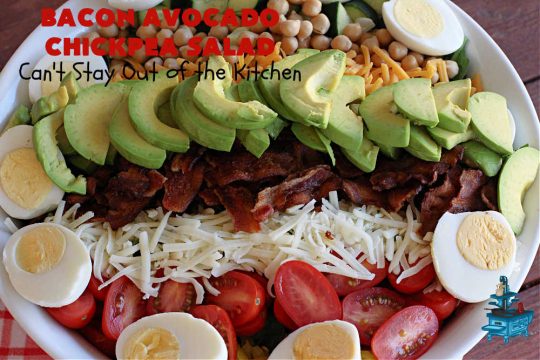 Bacon Avocado Chickpea Salad | Can't Stay Out of the Kitchen | this hearty #MainDish #salad is packed full of #protein including #bacon, #HardBoiledEggs, #chickpeas & two kinds of #cheese including #MontereyJack & #CheddarCheese. It's a great entree for hot summer nights when you don't want to heat up the kitchen. Great #TossedSalad for company or #holiday dinners too. #pork #avocados #tomatoes #GlutenFree #BaconAvocadoChickpeaSalad