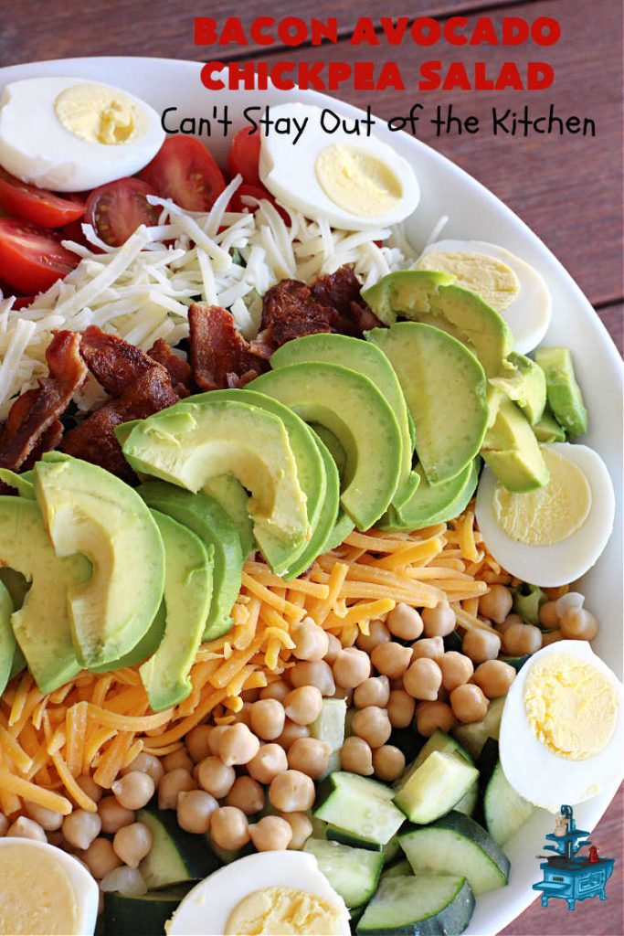 Bacon Avocado Chickpea Salad | Can't Stay Out of the Kitchen | this hearty #MainDish #salad is packed full of #protein including #bacon, #HardBoiledEggs, #chickpeas & two kinds of #cheese including #MontereyJack & #CheddarCheese. It's a great entree for hot summer nights when you don't want to heat up the kitchen. Great #TossedSalad for company or #holiday dinners too. #pork #avocados #tomatoes #GlutenFree #BaconAvocadoChickpeaSalad