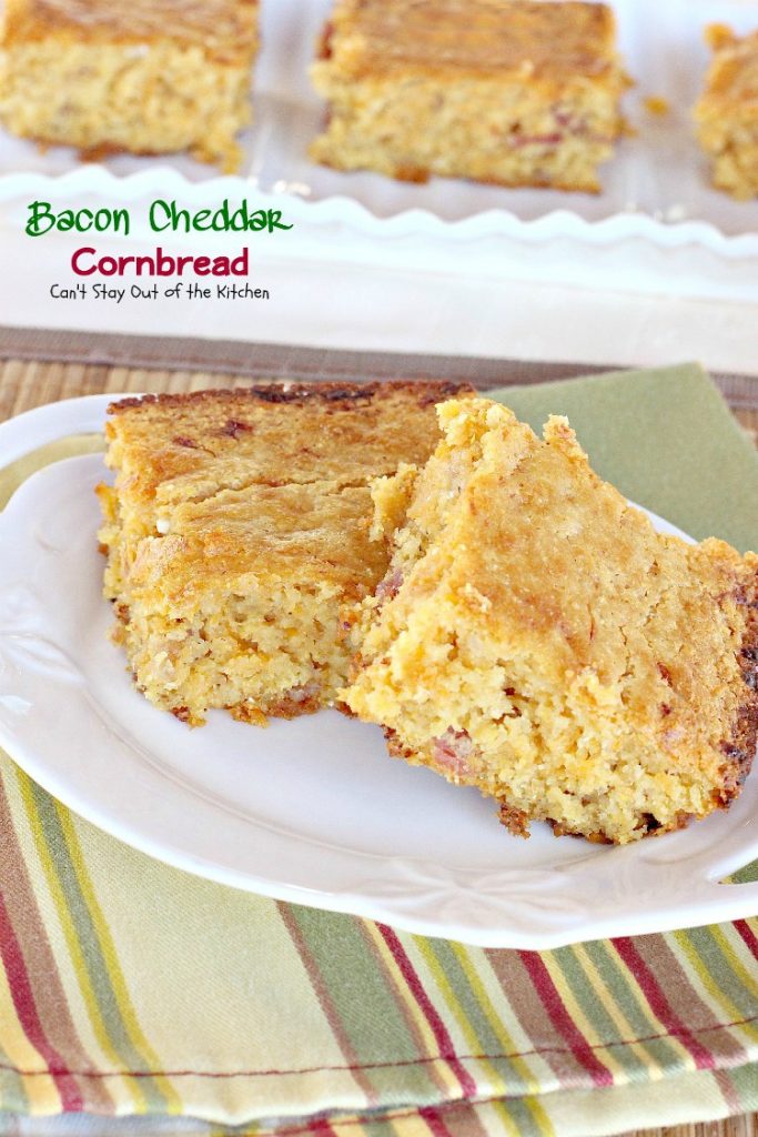 Bacon Cheddar Cornbread | Can't Stay Out of the Kitchen | BEST #cornbread I've ever eaten. #bacon #cheddarcheese #glutenfree
