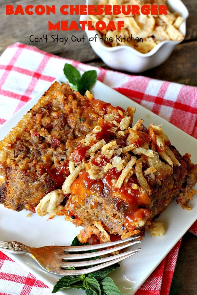 Bacon Cheeseburger Meatloaf | Can't Stay Out of the Kitchen | this awesome #PaulaDeen #meatloaf is incredible. It tastes like eating #bacon #cheeseburgers with #FrenchFriedOnions on top. Our company loved this meatloaf. #beef