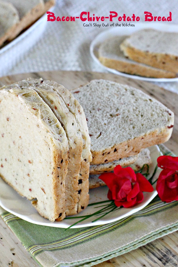 Bacon-Chive-Potato Bread | Can't Stay Out of the Kitchen
